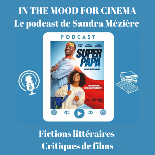 cinéma,critique,super papa,léa lando,film,critique de super papa de léa lando,super papa de léa lando,ahmed sylla,zabou breitman,ismaël bangoura,louise coldefy,julien pestel,claudia tagbo,sophie vannier,laurent perez del mar